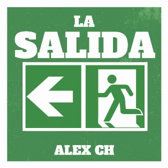 La Salida by Alex Ch