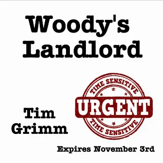 Woody's Landlord by Tim Grimm