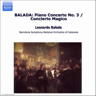 Balada: Piano Concerto No. 3 / Concierto Magico by Leonardo Balada