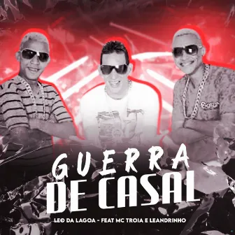 Guerra de Casal by Léo da Lagoa