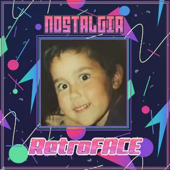 Nostalgia by RetroFACE