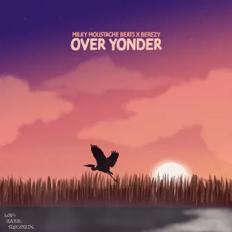 Over Yonder by Milky Moustache Beats