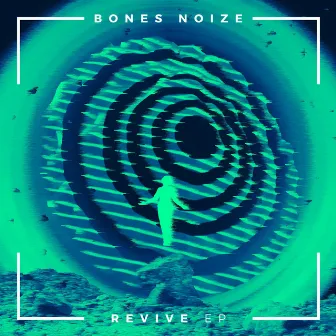 Revive by Bones Noize