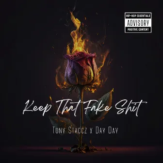 Keep That Fake Shit by Tony Staccz