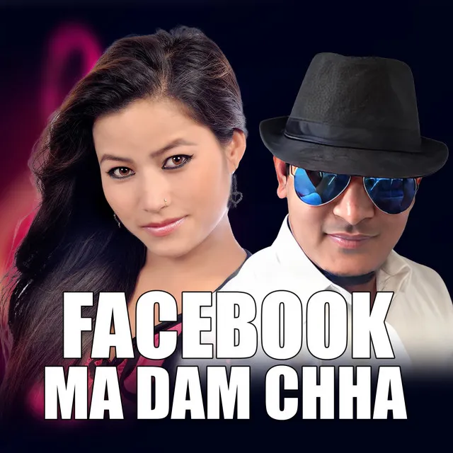 FACEBOOK MA DAM CHHA