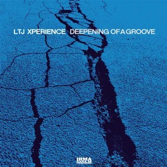 Deepening of A Groove by LTJ Xperience