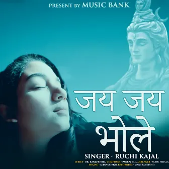 JAI JAI BHOLE by Ruchi Kajal