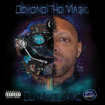 Beyond the Magic by DJ Magic Mike