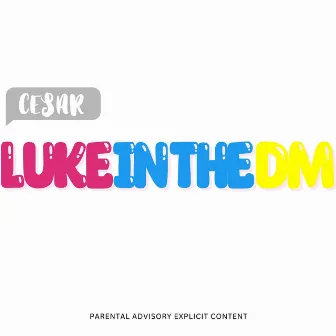 Luke in the DM by Cesar