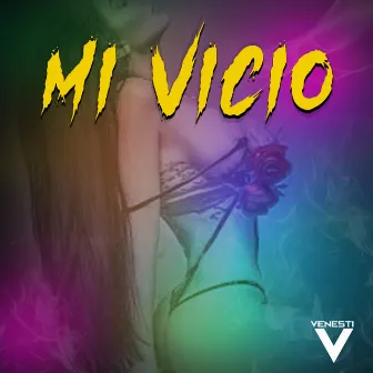 Mi Vicio by Venesti