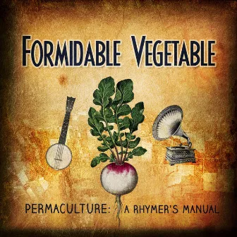 Permaculture: A Rhymer's Manual by Formidable Vegetable