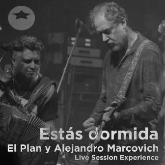 Estás dormida, Live Session Experience (En vivo) by Alejandro Marcovich