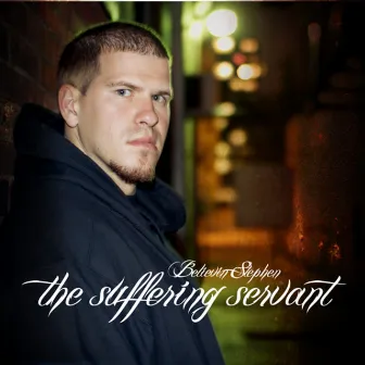 The Suffering Servant by Believin Stephen