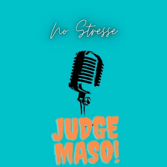 No Stress by Judge Maso