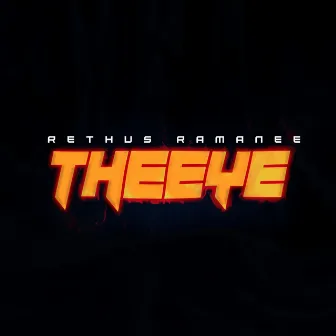 Theeye by Rethus Ramanee