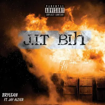 J.I.T BIH! by Brylean