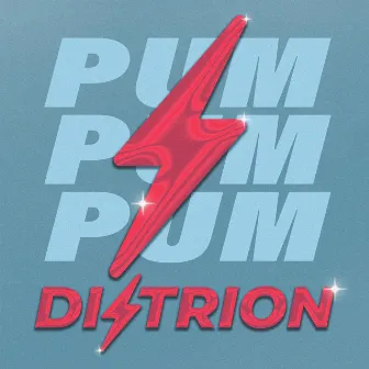 Pum Pum Pum by Distrion