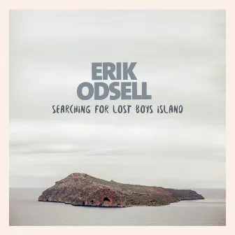 Searching For Lost Boys island by Erik Odsell