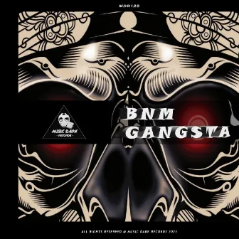 GANGSTA by BNM (SP)