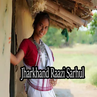 Jharkhand Raazi Sarhul by Santoshi