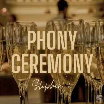 Phony Ceremony by Stephen 5