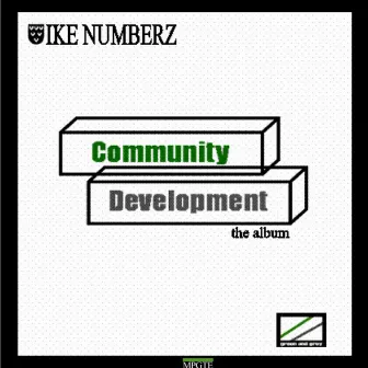 Community Development (The Album) by Ike Numberz