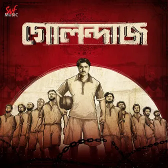 Golondaaj (Original Motion Picture Soundtrack) by Bickram Ghosh