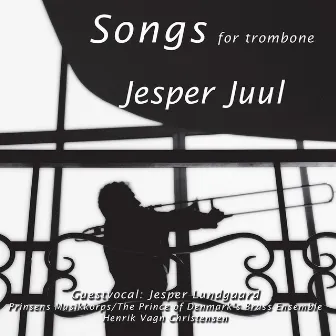 Songs for Trombone by Prinsens Musikkorps