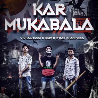 Kar Mukabala by Vishal Massi