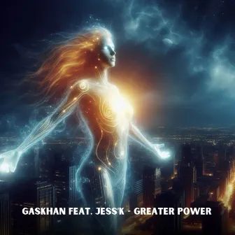 Greater Power by Gaskhan