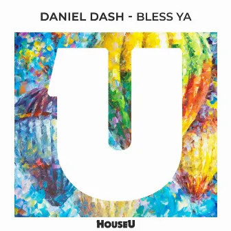 Bless Ya by Daniel Dash