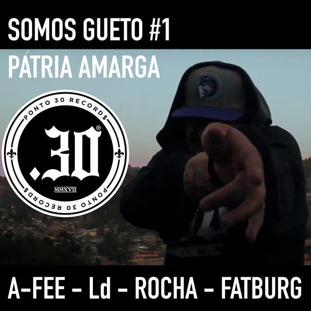 Somos Gueto #1 - Pátria Amarga