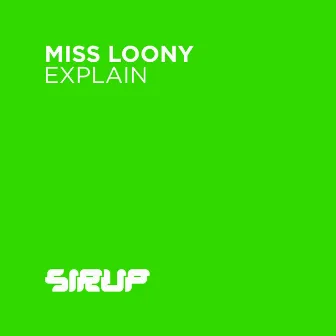 Explain by Miss Loony