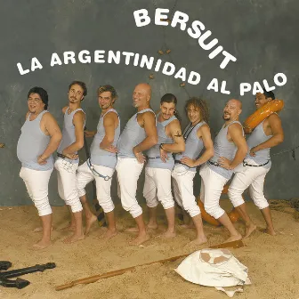 La Argentinidad Al Palo by Bersuit Vergarabat