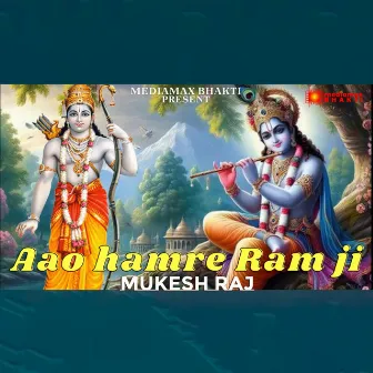 Aao Hamre Ram Ji by Mukesh Raj