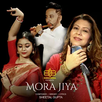 MORA JIYA by Sheetal Gupta