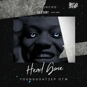 Head Gone by Ziy Honcho