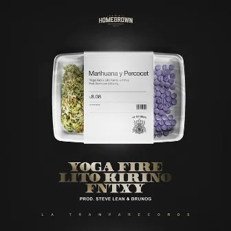 Marihuana y Percocet by Yoga Fire