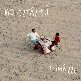 No Estás Tú by tomásss