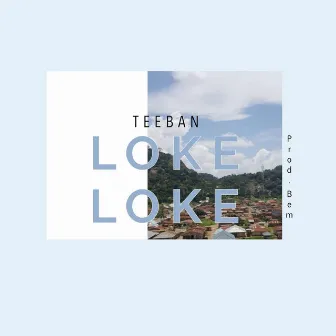 Loke Loke by Teeban