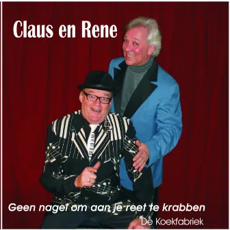 Geen nagel om aan je reet te krabben by Claus