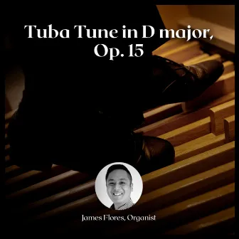 Tuba Tune in D Major, Op. 15 by James Flores