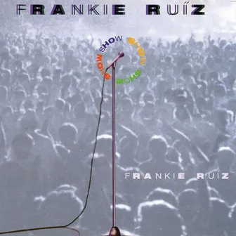 Show by Frankie Ruiz