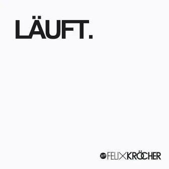 Läuft. by Felix Kröcher