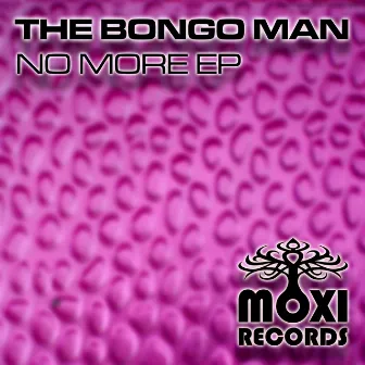 No More EP by The Bongo Man