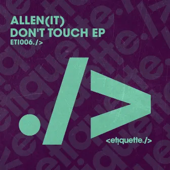 Don’t Touch EP by Allen(IT)