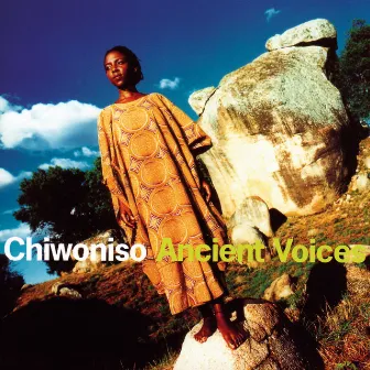 Ancient Voices by Chiwoniso