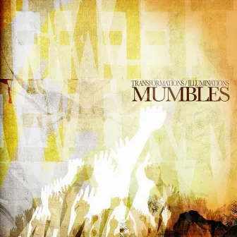 Transformations/Illuminations by Mumbles