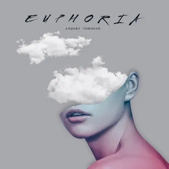 Euphoria by Andery Toronto