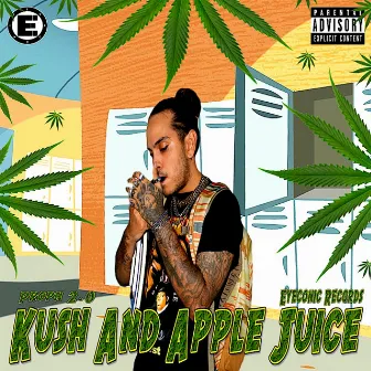 Kush and Apple Juice by Proph 2.0